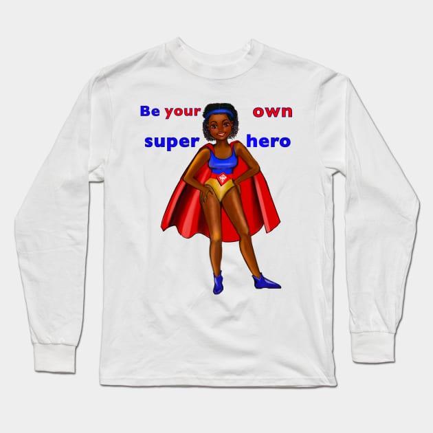 Be your own superhero - Black anime superhero girl with red cape ! beautiful  black girl with Afro hair, brown eyes, Cherry pink lips and dark brown skin. Hair love ! Long Sleeve T-Shirt by Artonmytee